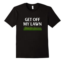 Get Off My Lawn Funny T-Shirt