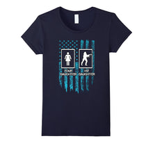 Military Funny Shirts - Your Daughter My Daughter