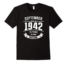 September 1942 - 75th Birthday Awesome Funny Gifts T Shirt