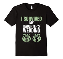 Father of the Bride Shirt I Survived My Daughters Wedding