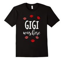 Gigi Was Here Shirt Grandchild Grandma Gift T-Shirt