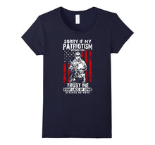 Sorry if My Patriotism Offends You T Shirt