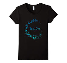 Breathe T-Shirt Gift Take Breath Inhale Exhale With Nature