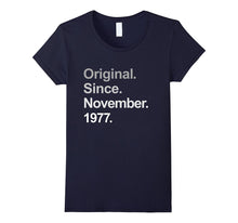 Original Since November 1977 Shirt 40th Birthday Gift TShirt