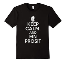 Keep Calm and Ein Prosit Oktoberfest Beer Drinking T Shirt