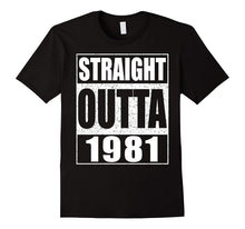 Straight Outta 1981 T-Shirt Funny 36th Birthday Gift Shirt