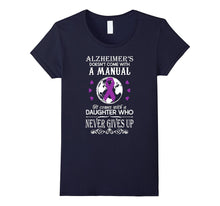 Alzheimer's - Comes With a Daughter Who Never Give Up Tshirt