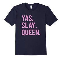 Cute Yas Slay Queen Quote Girls T-Shirt