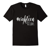 18th Birthday Shirt Gift Hashtag Eighteen and Legal 18