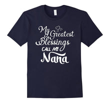 My Greatest Blessings Call Me Nana Grandmother TShirt