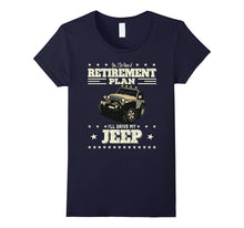 Retirement Gifts Tee I'll Drive My Jeep Retirement Plan