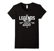 Legends Are Born in August T-Shirt Birthday Tee
