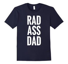 Rad Ass Dad Funny Father's Day 2017 T-Shirt Gift Souvenir