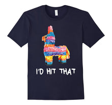I'd Hit That Pinata T-Shirt Cinco De Mayo Party Shirt