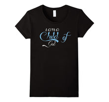 I Am a Child of God T Shirt