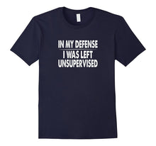 In My Defense I Was Left Unsupervised T-Shirt - Vintage