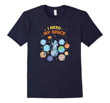 I Need My Space Shirt
