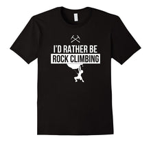 Rock Climbing T-Shirt - I'd Rather Be Rock Climbing