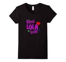 Best Lola Ever Shirt, Best Grandma Ever T-Shirt