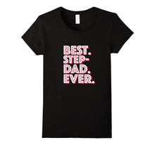 'Best. Step-Dad. Ever.' Great Stepfather T-Shirt