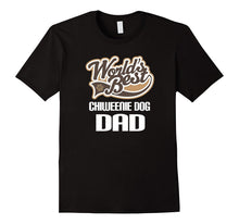 Chiweenie Dog Dad T-Shirt (Worlds Best) Pet Owner Tee
