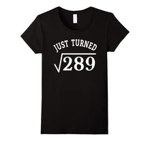 17 Years Old Just Turn Square Root 289 17th Birthday T-Shirt