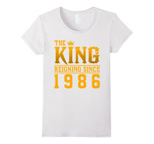 The King Reigning Since 1986 T-Shirt 31st Birthday