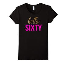 Hello Sixty Shirt 60th Birthday Shirt