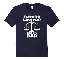 Future Lawyer Like My Dad Shirts for Future Lawyers