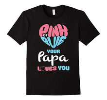 Mens Pink or Blue Papa Loves You Baby Gender Reveal T-Shirt