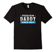 Men's Proud New Daddy 2017 T-Shirt, New Daddy Since 2017 Shirt