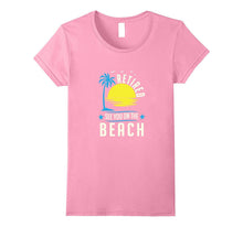 Retired See You on the Beach Funny Gift T-Shirt