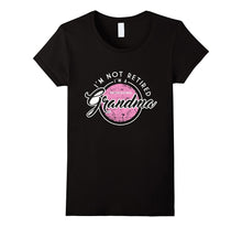 I'm Not Retired Shirt, Funny Professional Grandma Gift