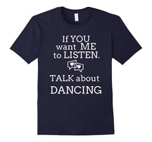 Talk Dancing T Shirts. Gifts Ideas for Dancers Talk & Dance.