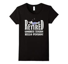 Retired Goodbye Tension Hello Pension T-Shirt