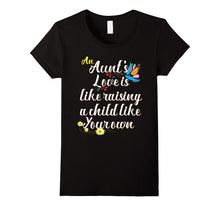An Aunt's Love Is Like Raising a Child, Aunt Shirt