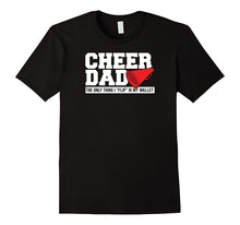 Cheer Dad Funny the Only Thing I Flip Is My Wallet Tshirt