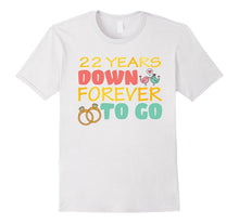 22nd Wedding Anniversary Tshirt 22 Years Down Forever to Go