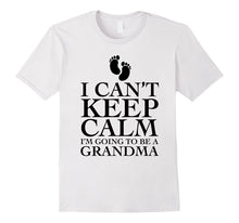 I Can't Keep Calm I'm Going to Be a Grandma T-Shirt Funny