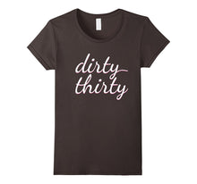 30th Birthday Gift - Dirty Thirty T-Shirt