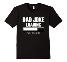 Mens Dad Joke Loading Please Wait T-Shirt Funny Fathers Day Gift