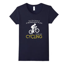 Retirement Plan Funny Bicycle Cycling Riding Gift T Shirt