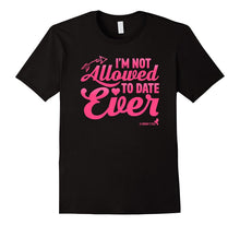 Not Allowed to Date Ever T-Shirt for Youth Pre-Teens