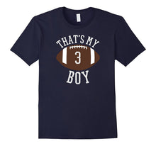 Thats My Boy Tshirt #3 Football Shirt for Mom and Dad
