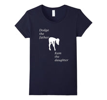 Dodge the Father Ram the Daughter Funny T-Shirt White