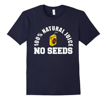 100% Natural Juice No Seeds Funny Vasectomy T-Shirt
