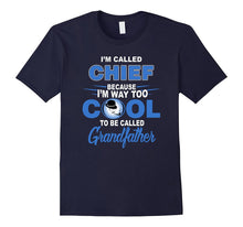 Mens I'm Called Cool Chief Shirt Best Gift for Father or Grandpa