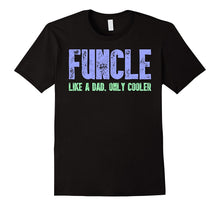 Funcler Like a Dad Only Cooler T-Shirt Cool Uncle Gift