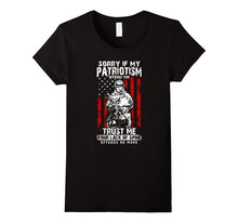 Sorry if My Patriotism Offends You T Shirt