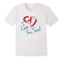 I LOVE YOU JESUS T-Shirt for Girls, Boys,Teens, Men & Women